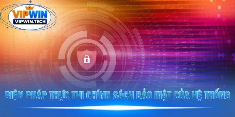 Quy trình thực thi chính sách bảo mật VIPWIN Quy trình thực thi chính sách bảo mật VIPWIN